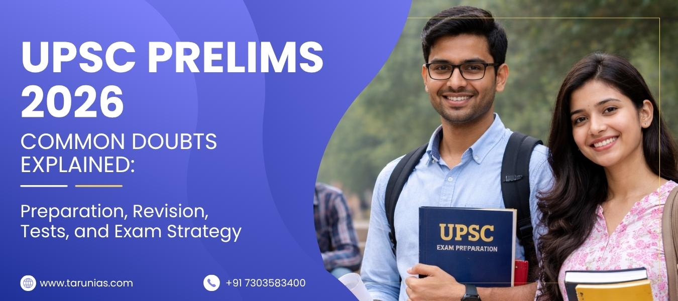 UPSC Prelims 2026 Common Doubts Explained: Preparation, Revision, Tests, and Exam Strategy