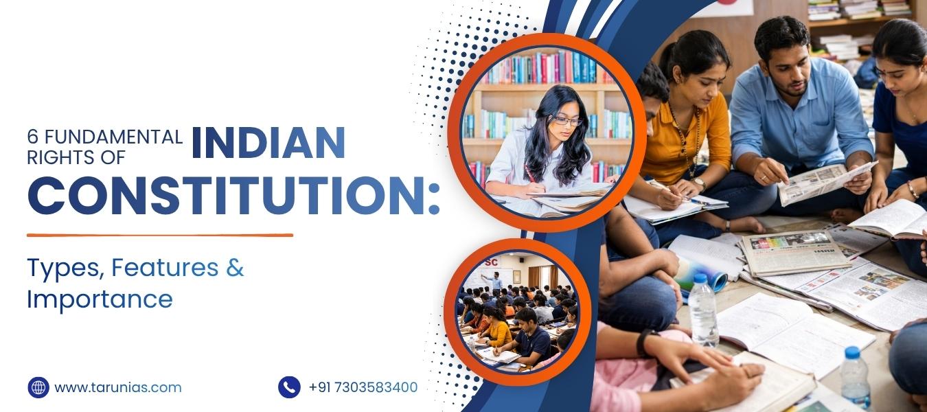6 Fundamental Rights of the Indian Constitution: Types, Features & Importance