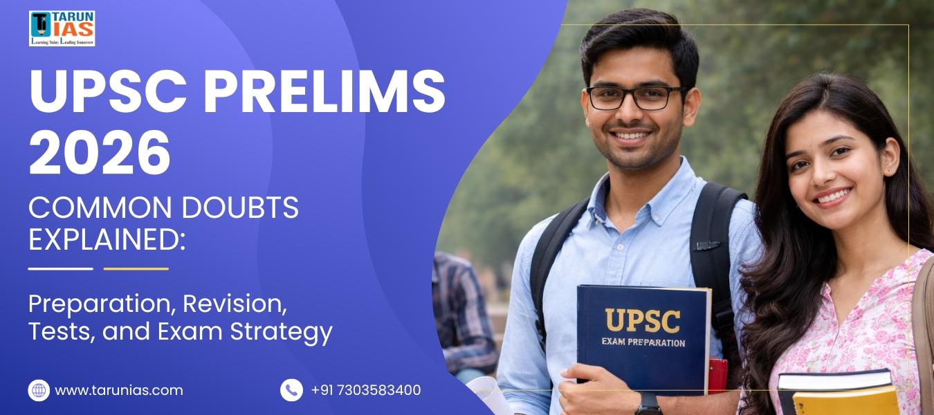 UPSC Prelims 2026 Common Doubts Explained: Preparation, Revision, Tests, and Exam Strategy