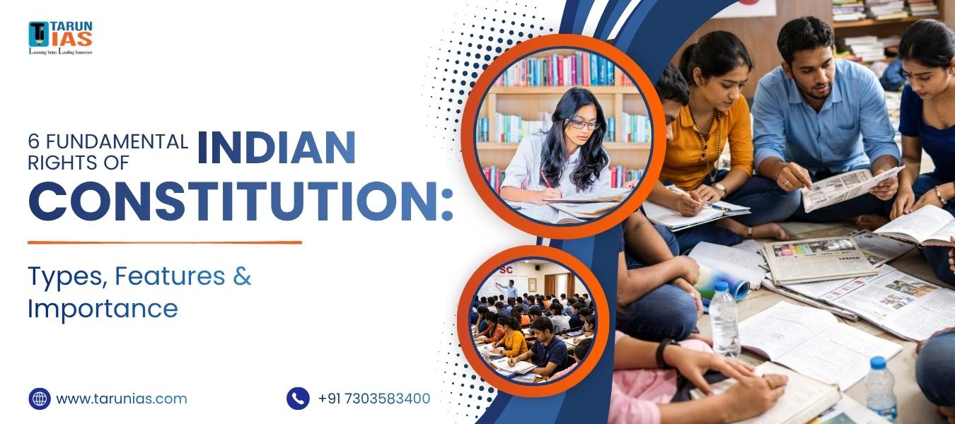 6 Fundamental Rights of the Indian Constitution: Types, Features & Importance