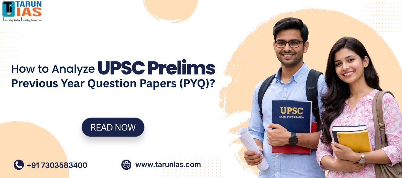 How to Analyze UPSC Prelims Previous Year Question Papers (PYQs)?