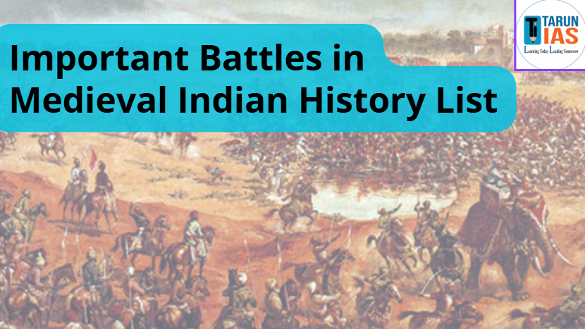 Important Battles in Medieval Indian History List
