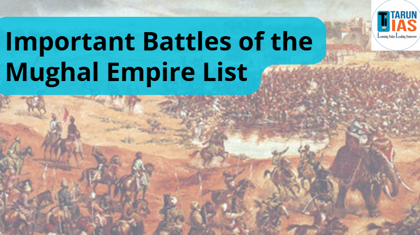 Important Battles of the Mughal Empire List