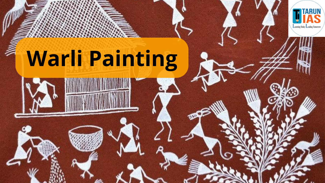 Read more about the article Warli Painting: Features, Themes, Designs, Process, Importance & Speciality