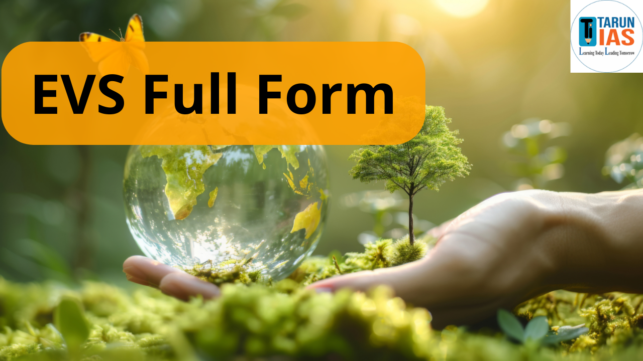 Read more about the article EVS Full Form: Topics Covers, Importance & Opportunities