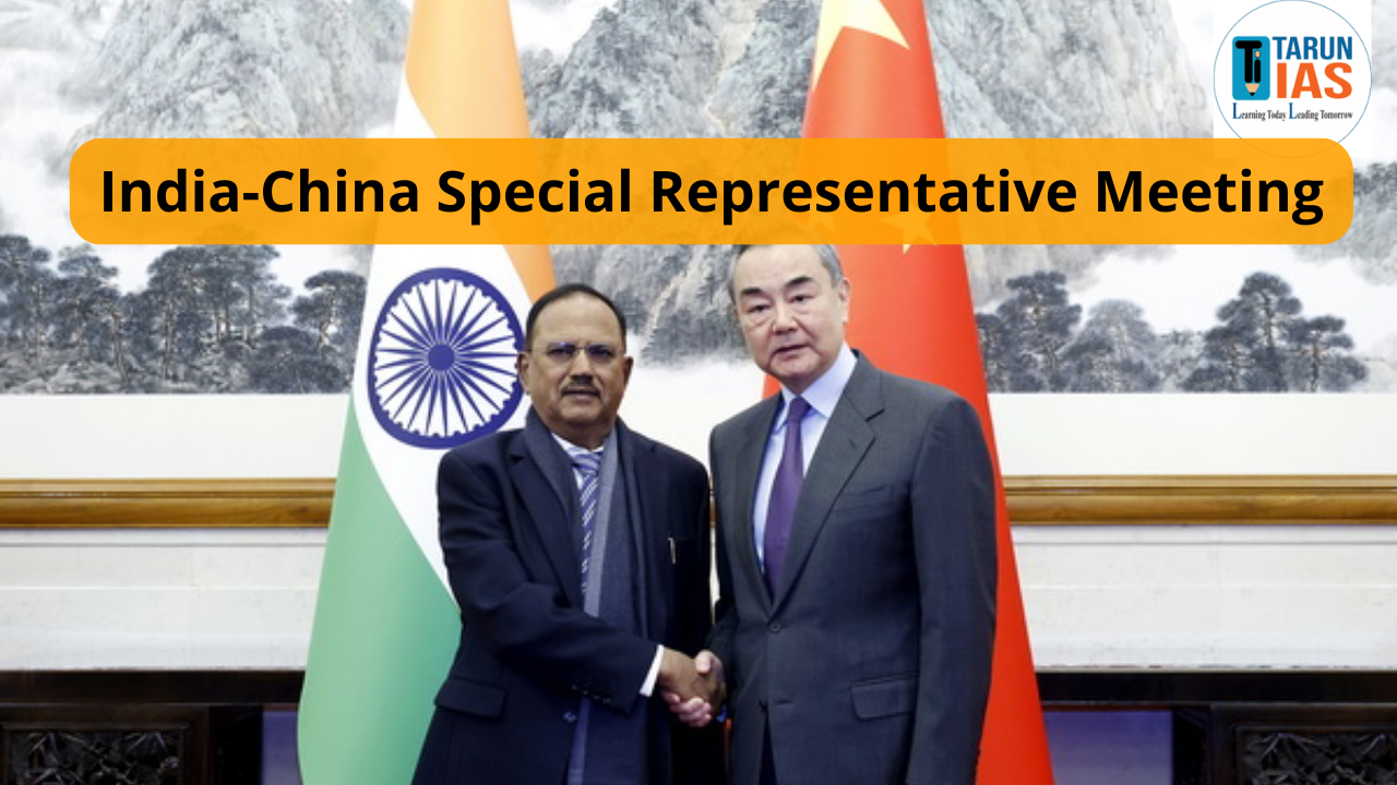 Read more about the article India-China Special Representative Meeting: Key Outcomes, LAC Agreement & Future Talks