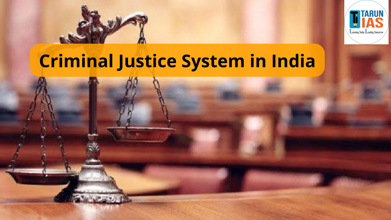 Read more about the article Criminal Justice System in India: Challenges, Reforms, Way Forward