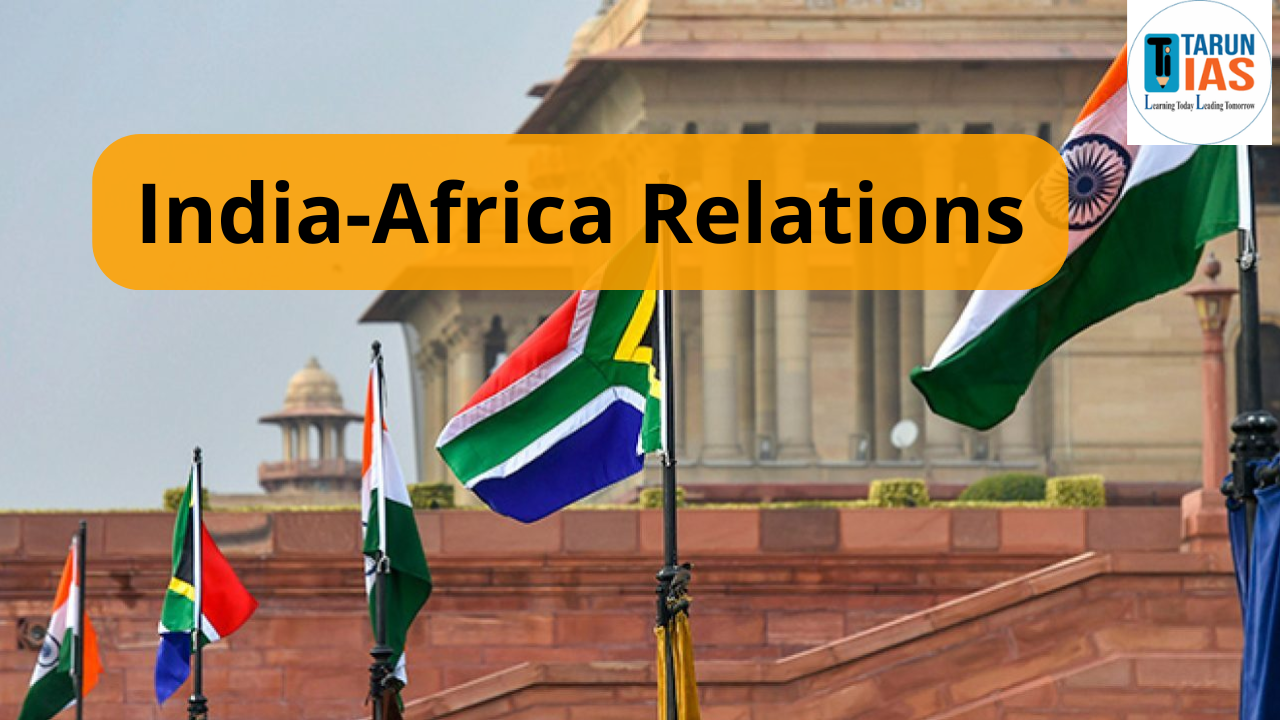 Read more about the article India-Africa Relations: History, Trade, Challenges, Way Forward