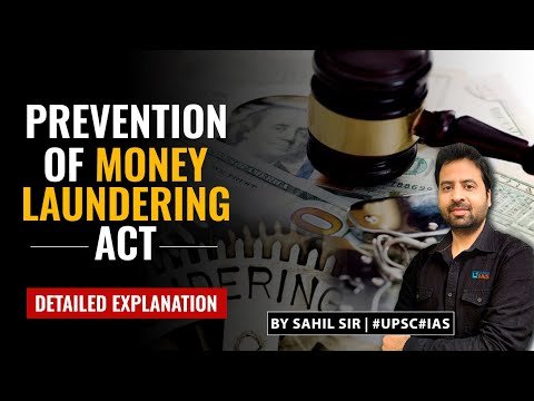 Prevention of Money Laundering Act (PMLA): Significance and Concerns | News Makers: UPSC 2024-25