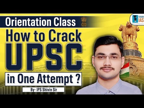 How To CRACK UPSC in One Attempt? 👨‍🎓📖Orientation Class by IPS SHIVIN SIR | #upsc #upscexam #ias