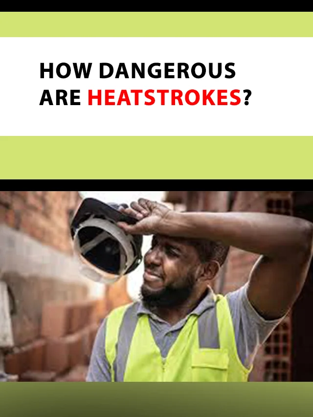 How dangerous are Heatstrokes poster