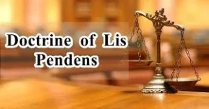 Doctrine of Lis Pendens