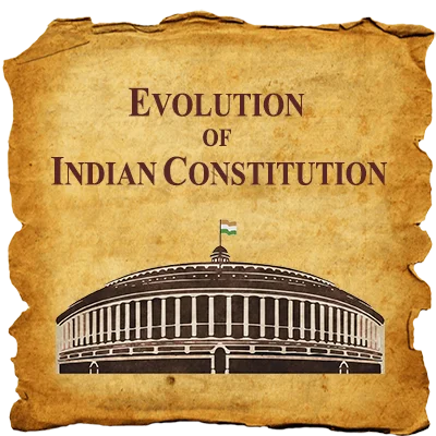 Evolution of the Indian Constitution